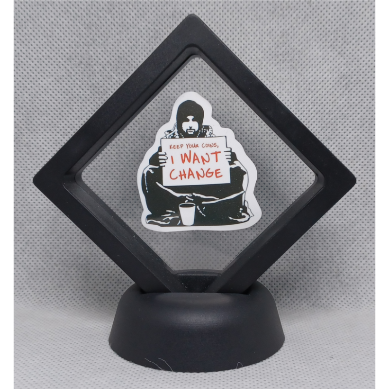 Man I want Change - Zwarte Display 7x7 met Banksy sticker